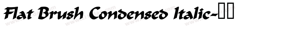 Flat Brush Condensed Italic字体转换
